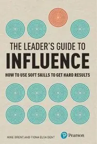 Leader's Guide to Influence, The